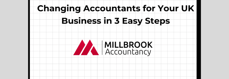 Changing Accountants for Your UK Business in 3 Easy Steps