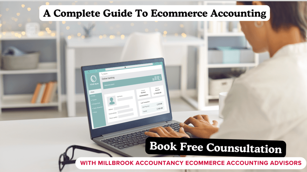 A Complete Guide To Ecommerce Accounting
